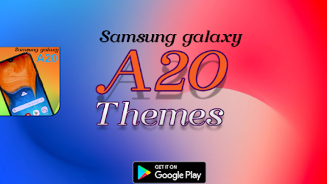 Theme for Samsung  Galaxy  A20  free APK Android Download 